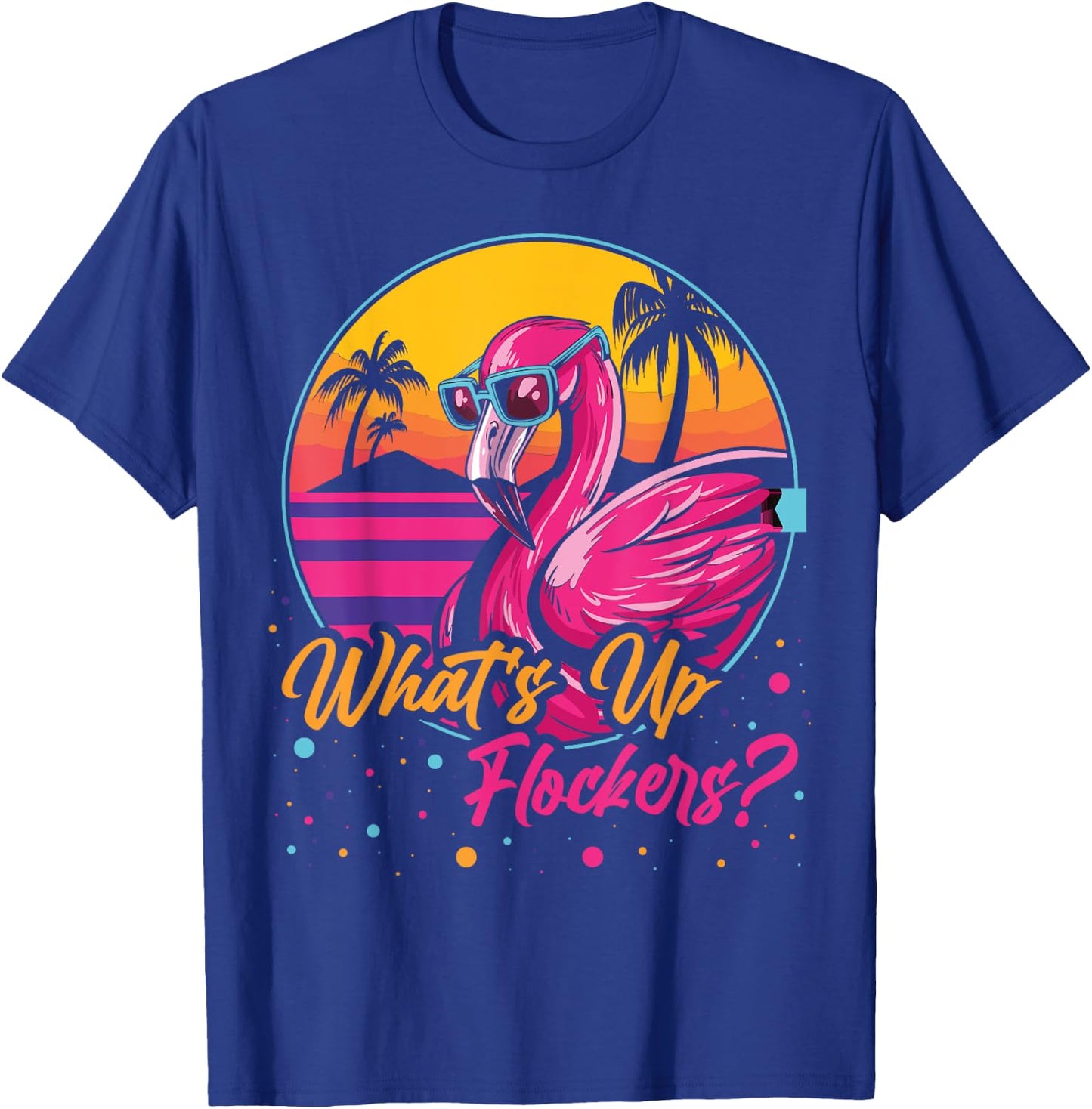 Whats Up Flockers T-Shirt - T-Shirt | Royal