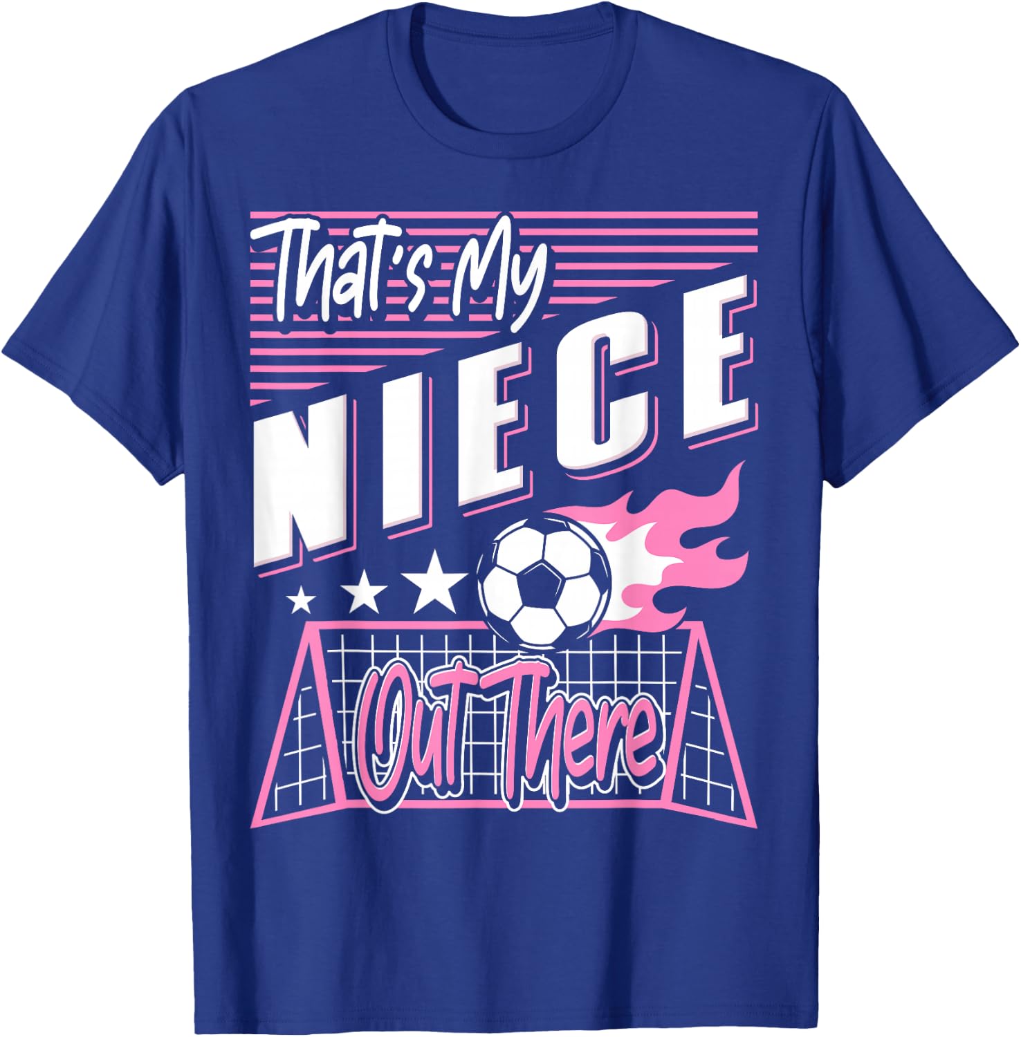 That's My Niece Out There Soccer Aunt Soccer Uncle T-Shirt - T-Shirt | Royal