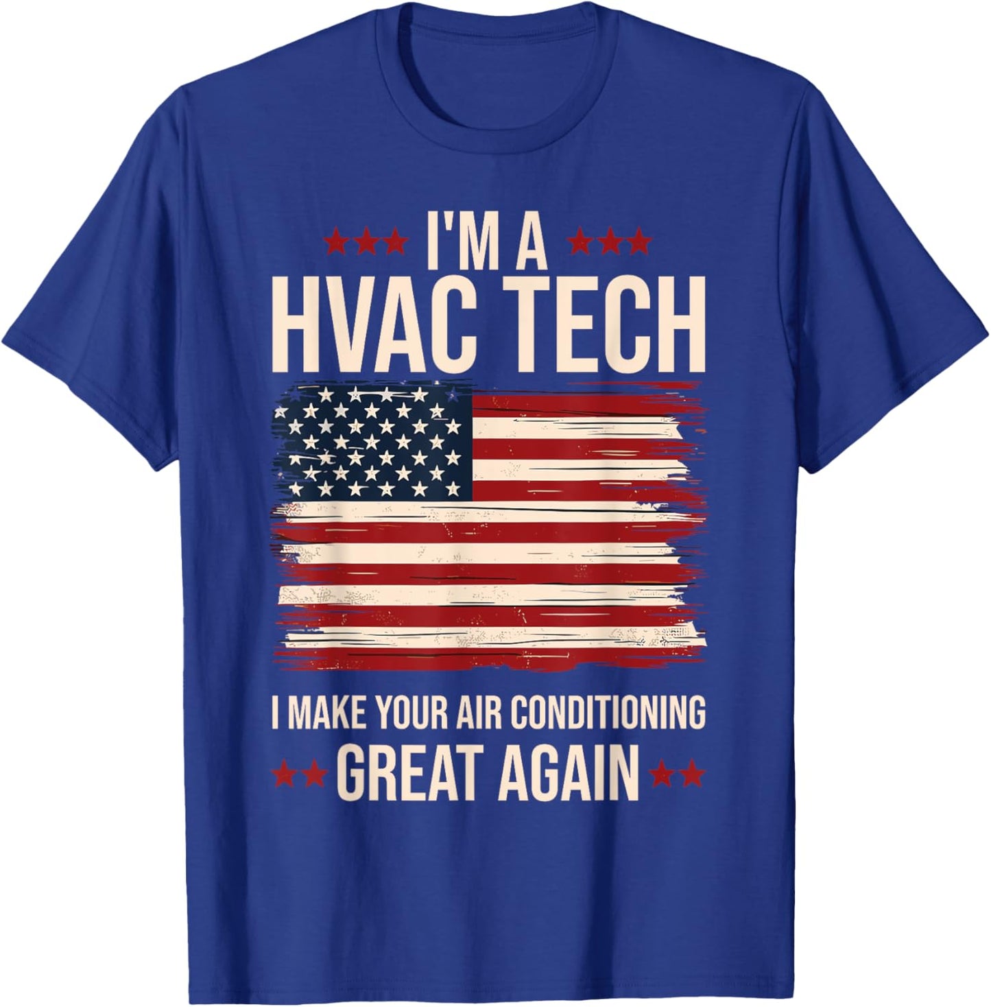 Make your Air Conditioning Great Again Funny HVAC Tech T-Shirt - T-Shirt | Royal