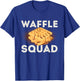 Waffle Squad - Waffle Lover Breakfast T-Shirt - T-Shirt | Royal