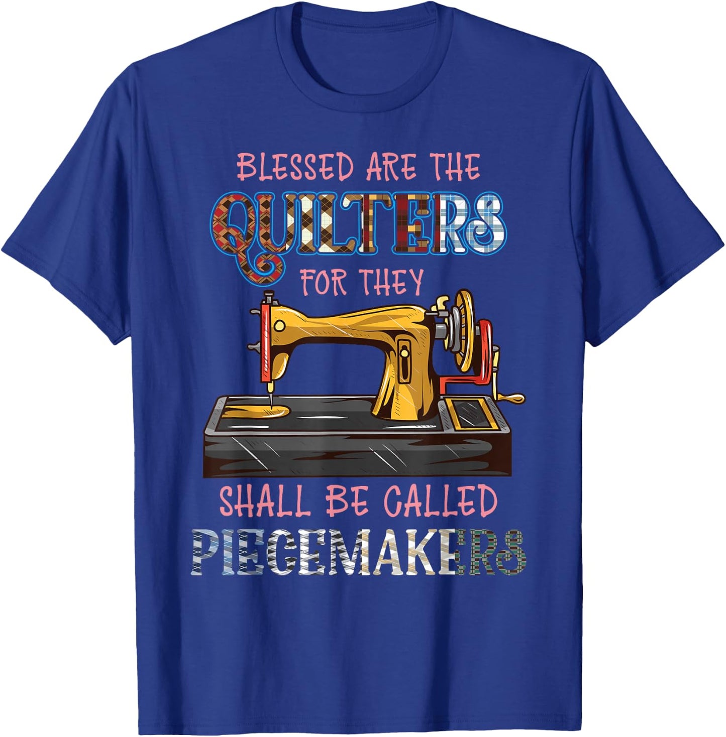 Blessed Are The Quilters - Funny Cute Quilting T-Shirt - T-Shirt | Royal