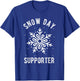 Snow Day SUPPORTER Snow Day Winter Sports Sport Athlete T-Shirt - T-Shirt | Royal