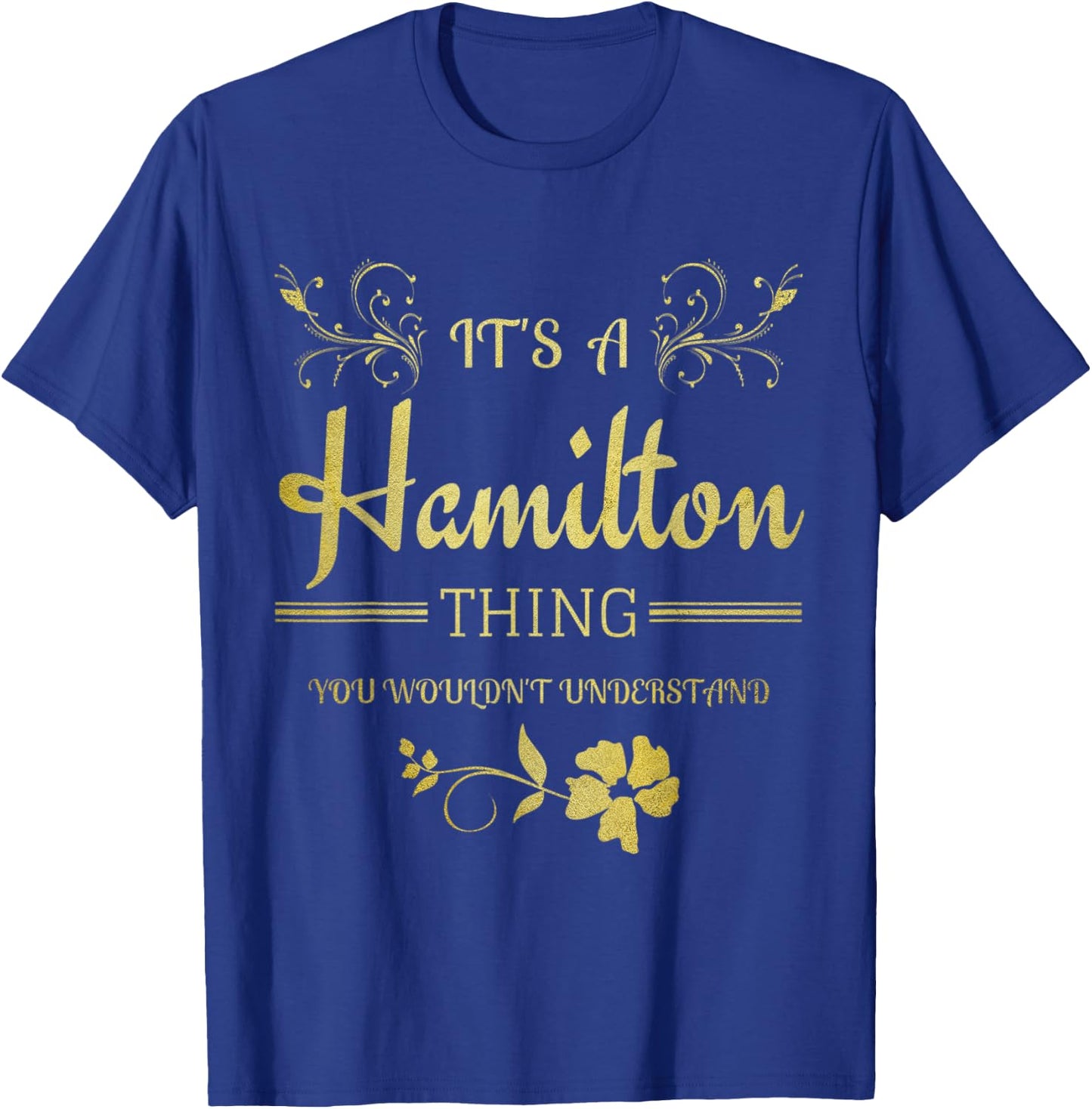 Its a Hamilton Thing Gift Teenage Girl Women T-Shirt - T-Shirt | Royal