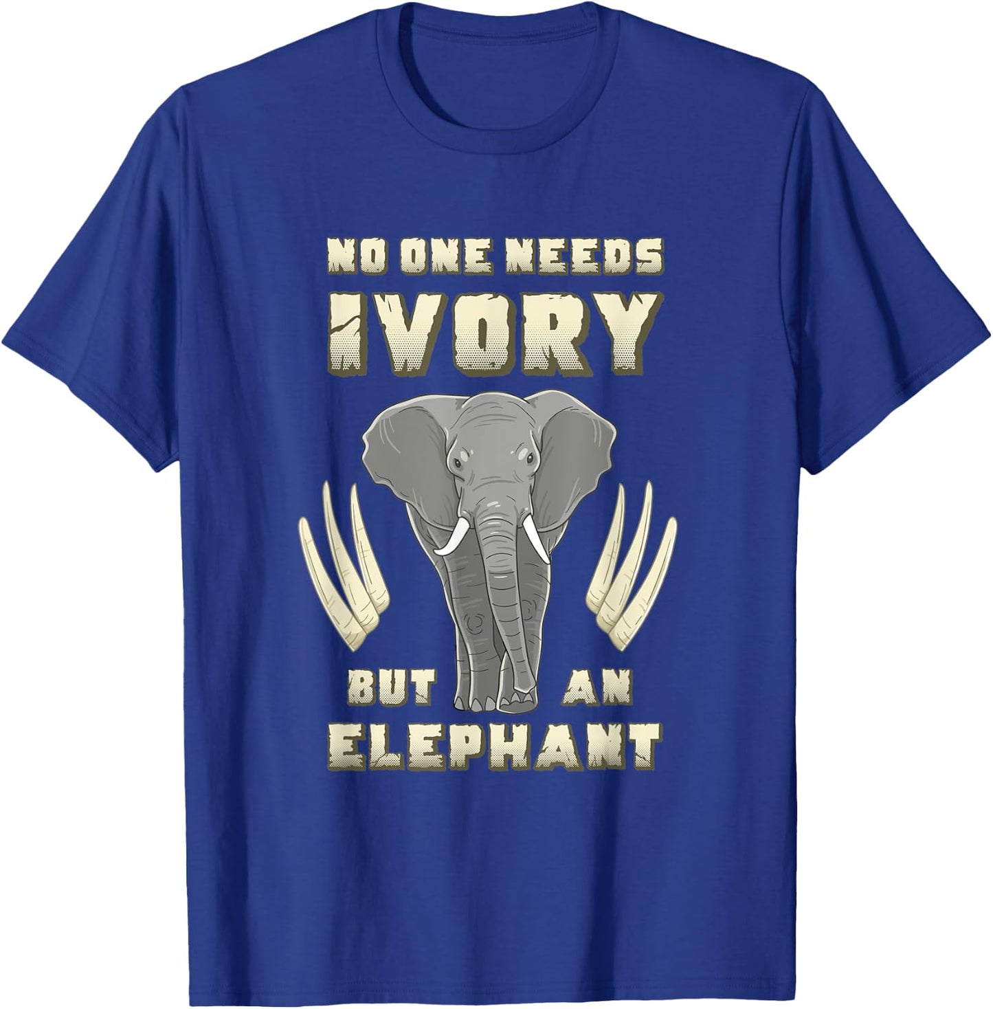No One Needs Ivory Elephant Awareness Anti Animal Poaching T-Shirt - T-Shirt | Royal