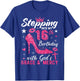 Stepping Into My 16th Birthday With Gods Grace And Mercy T-Shirt - T-Shirt | Royal