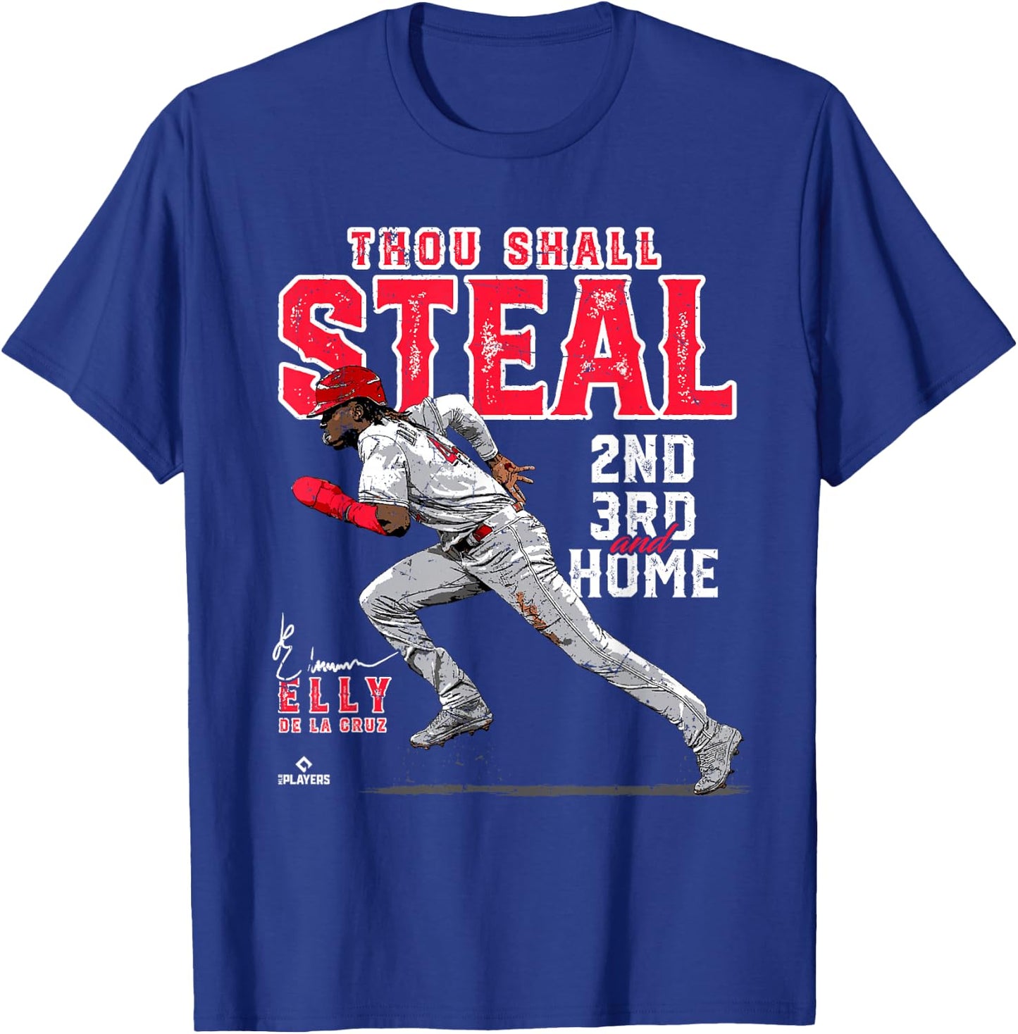 Thou Shall Steal 2nd, 3rd & Home Elly De La Cruz Cincinnati T-Shirt - T-Shirt | Royal