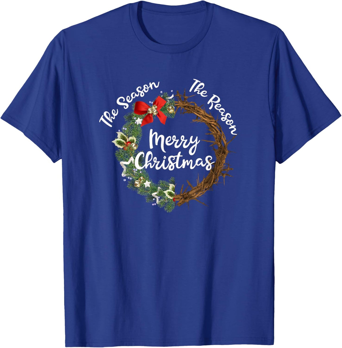 Reason For The Season Wreath Crown Thorns Christmas T-Shirt - T-Shirt | Royal