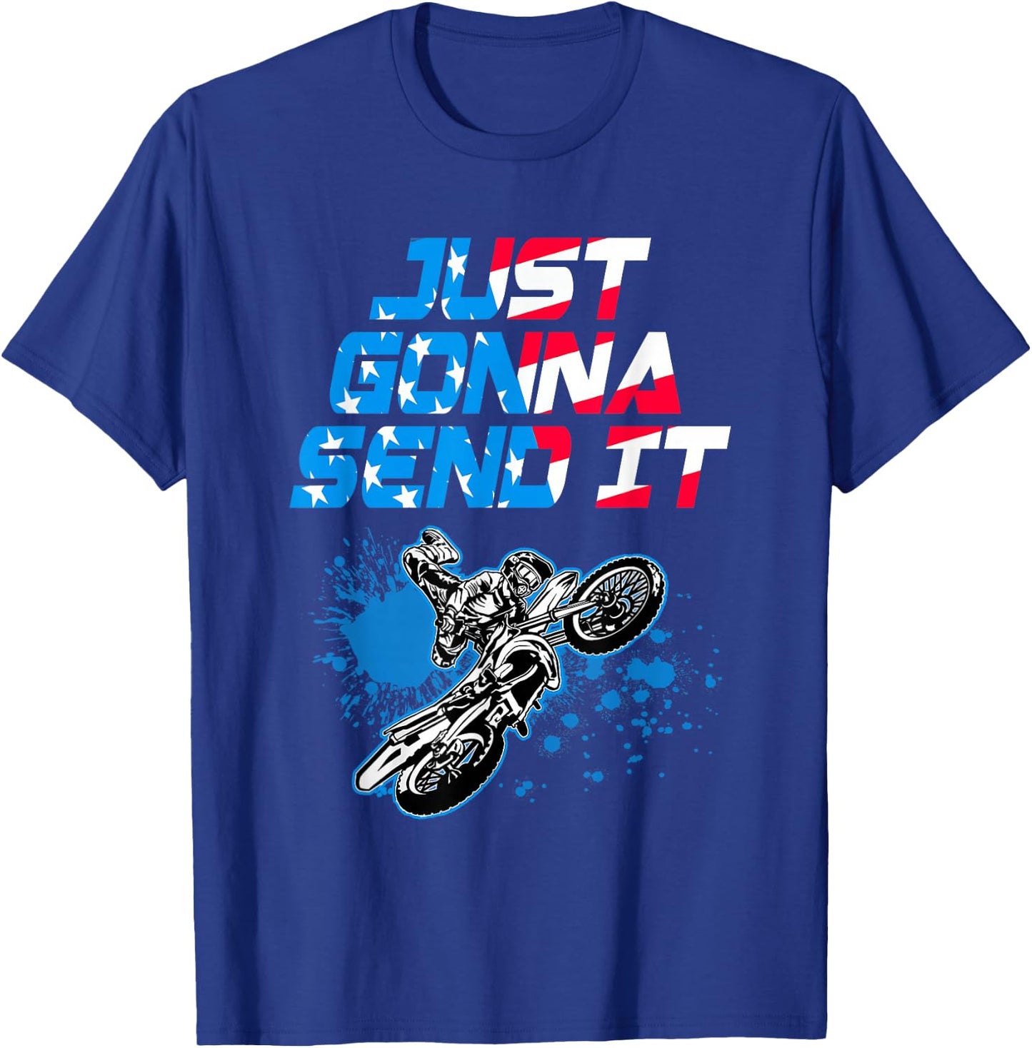 Just Gonna Send It - Motocross Shirt - Dirt Bike T-Shirt - T-Shirt | Royal