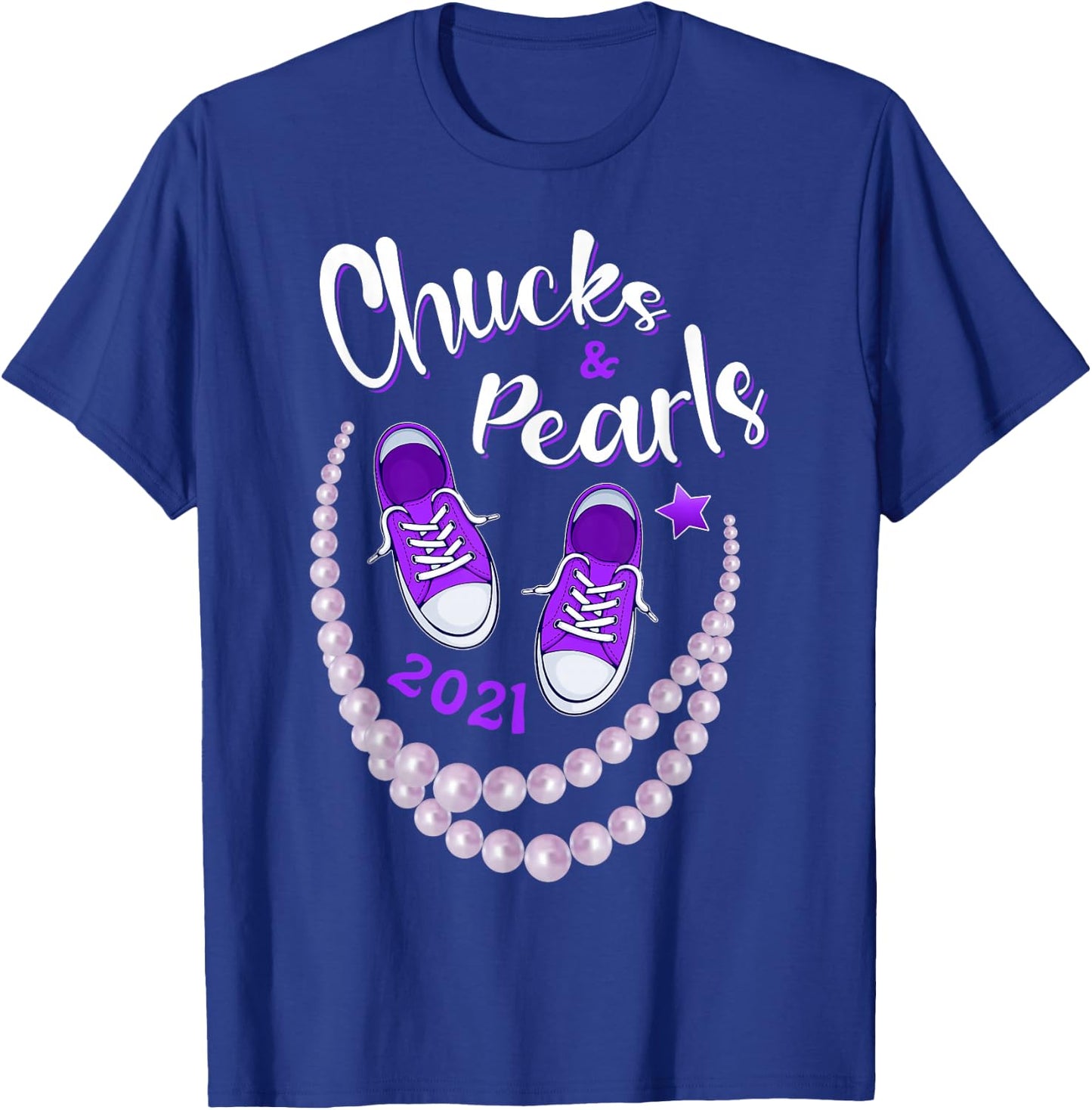 Chucks and Pearls, Funny Kamala Harris 2021 Gift T-Shirt - T-Shirt | Royal