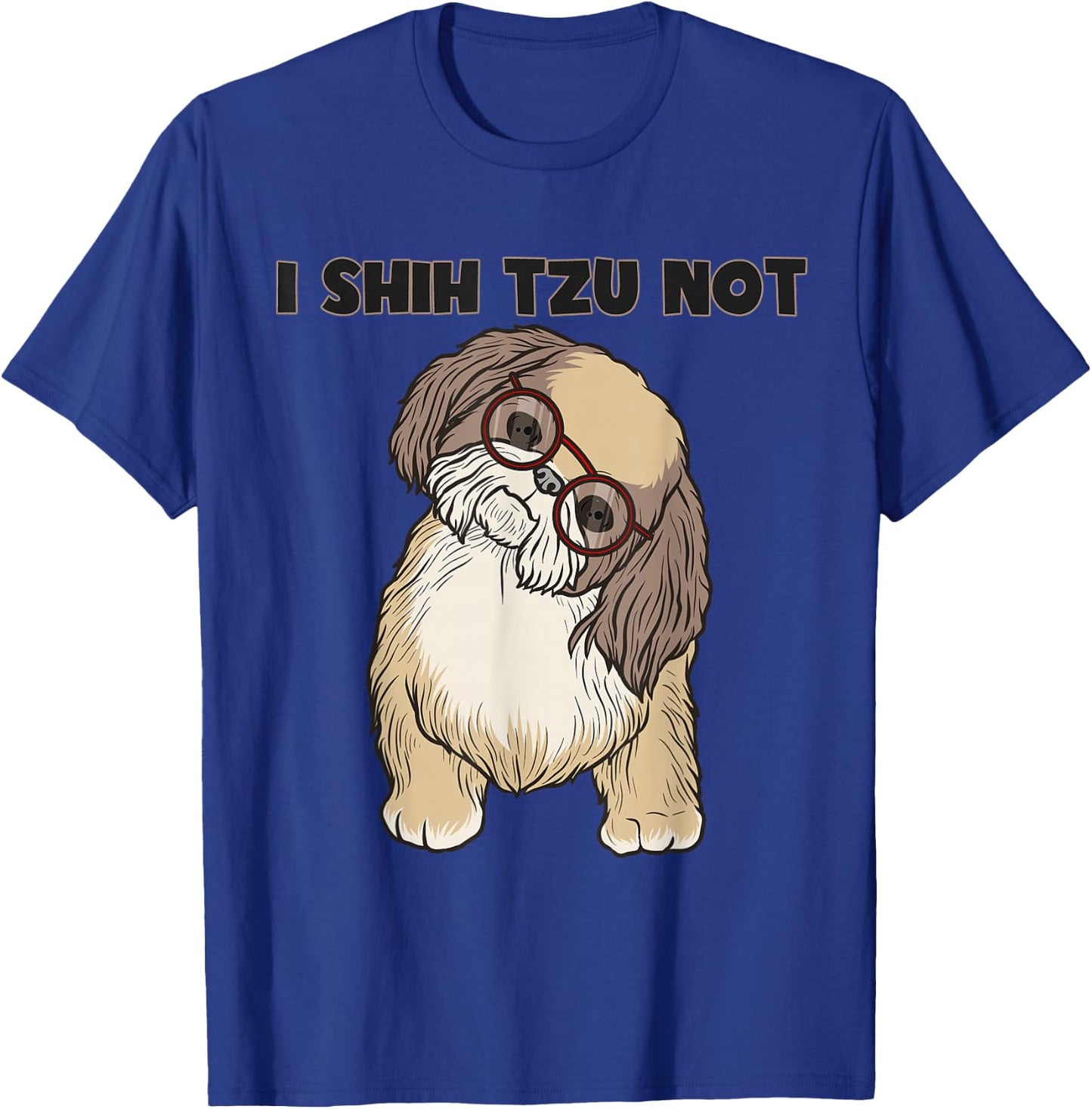 Funny I Shihtzu Not Gift Women Cool Dog Eye Glasses T-Shirt - T-Shirt | Royal