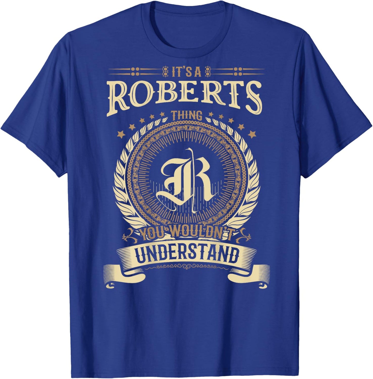 Roberts Thing You Wouldn't Understand Family BACKPRINT T-Shirt - T-Shirt | Royal