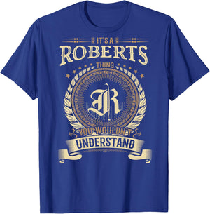 Roberts Thing You Wouldn't Understand Family BACKPRINT T-Shirt - T-Shirt | Royal