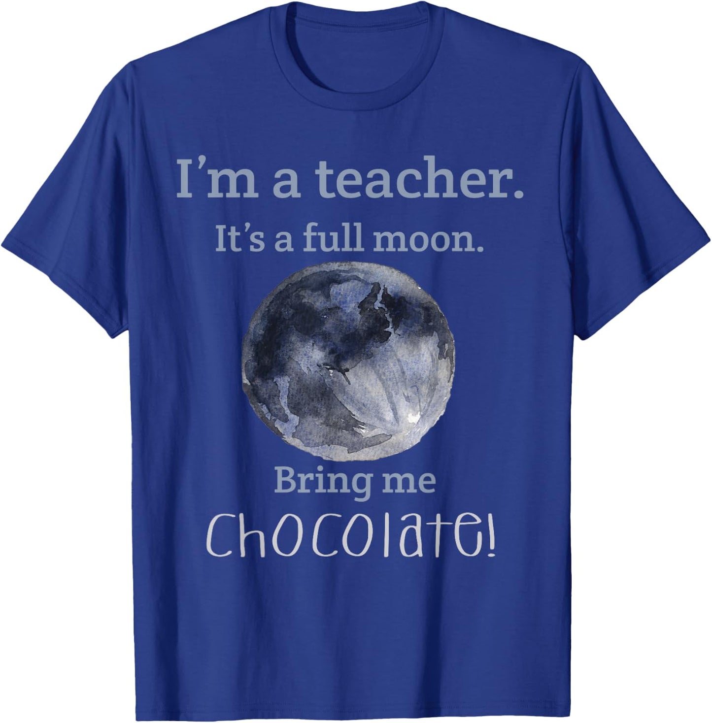 Full Moon teacher Humor Women Girls Kids T-Shirt - T-Shirt | Royal