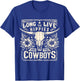 Long Live The Hippies And The Cowboys Country T-Shirt - T-Shirt | Royal