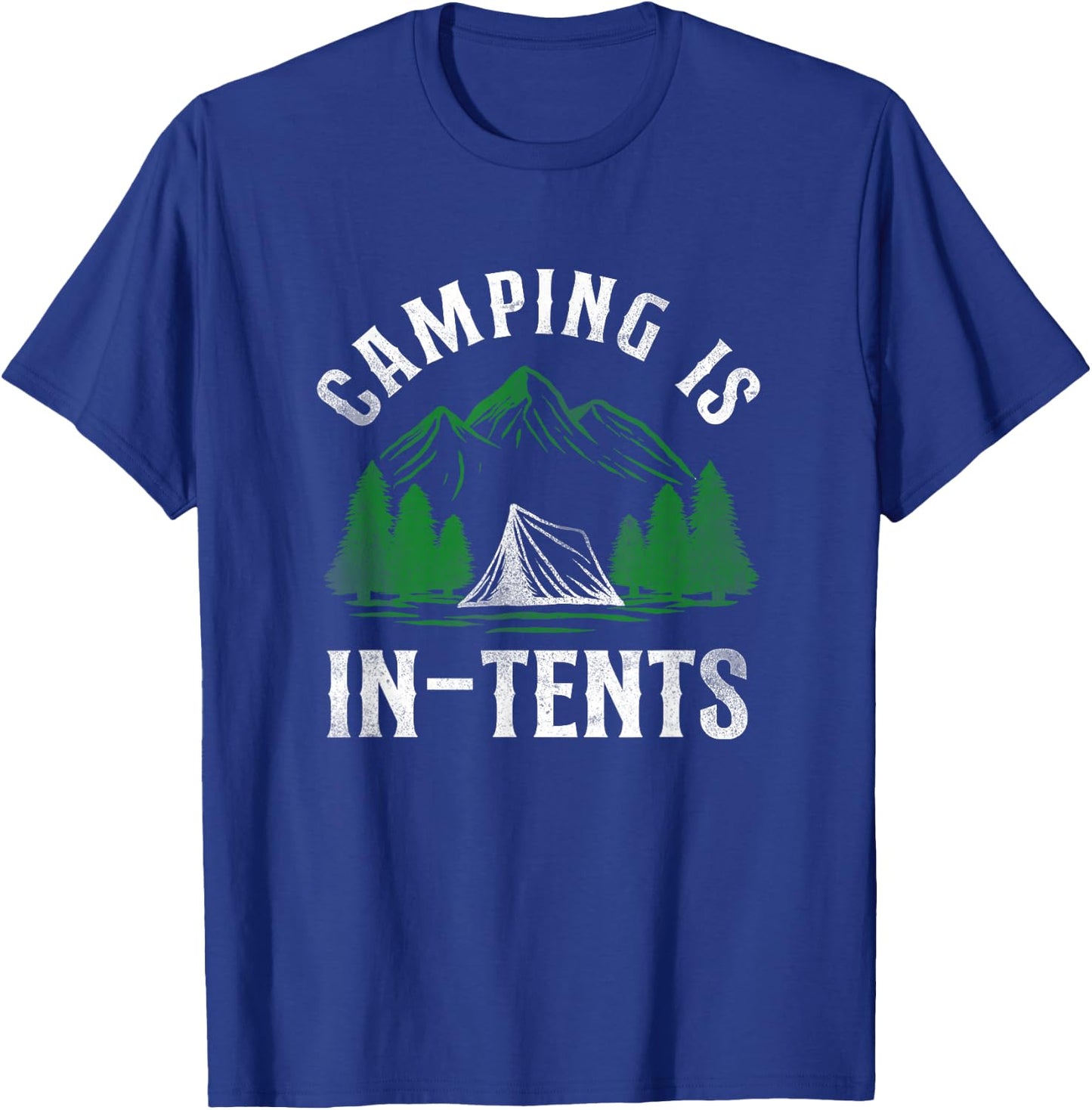 Camping Is In-Tents Tent T-Shirt - T-Shirt | Royal