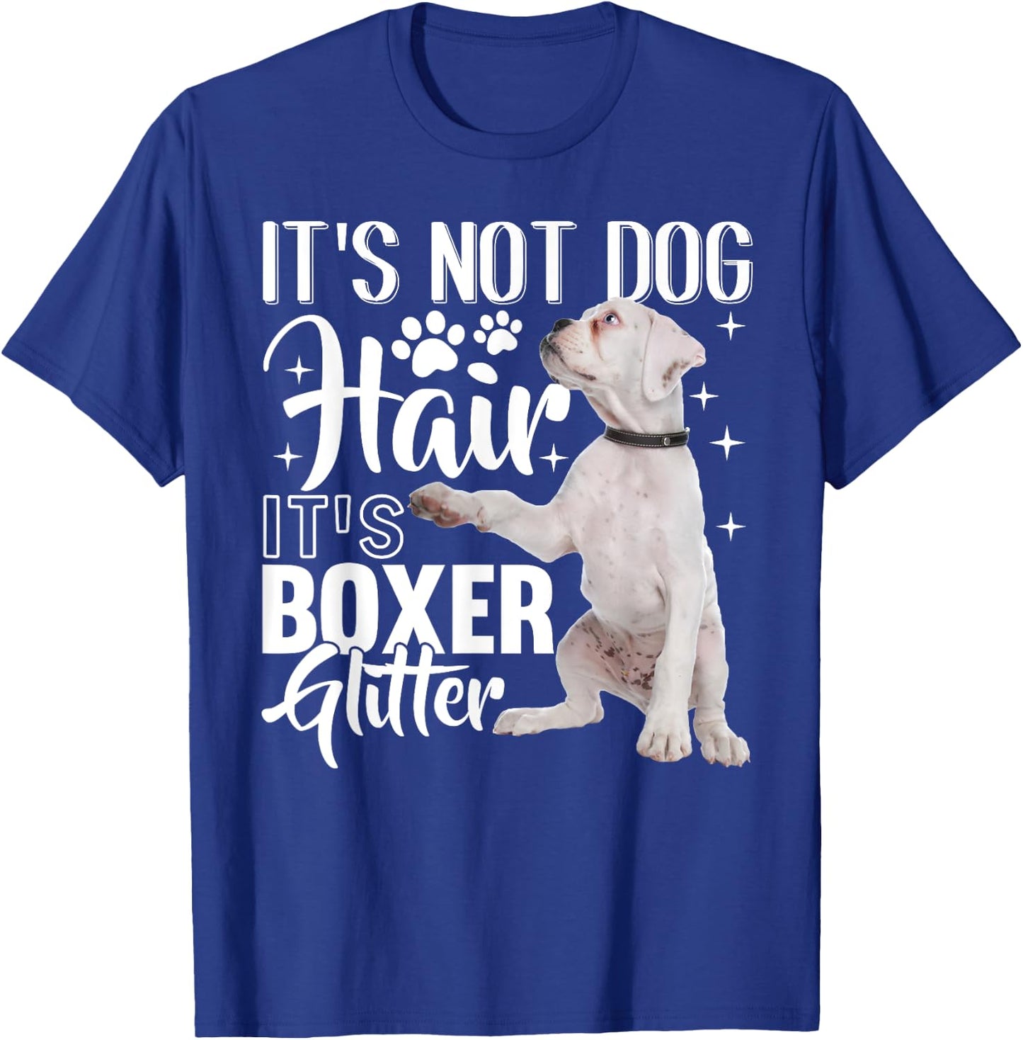 Not Dog Hair it's Glitter - White Boxer Dog Women Girls Kids T-Shirt - T-Shirt | Royal