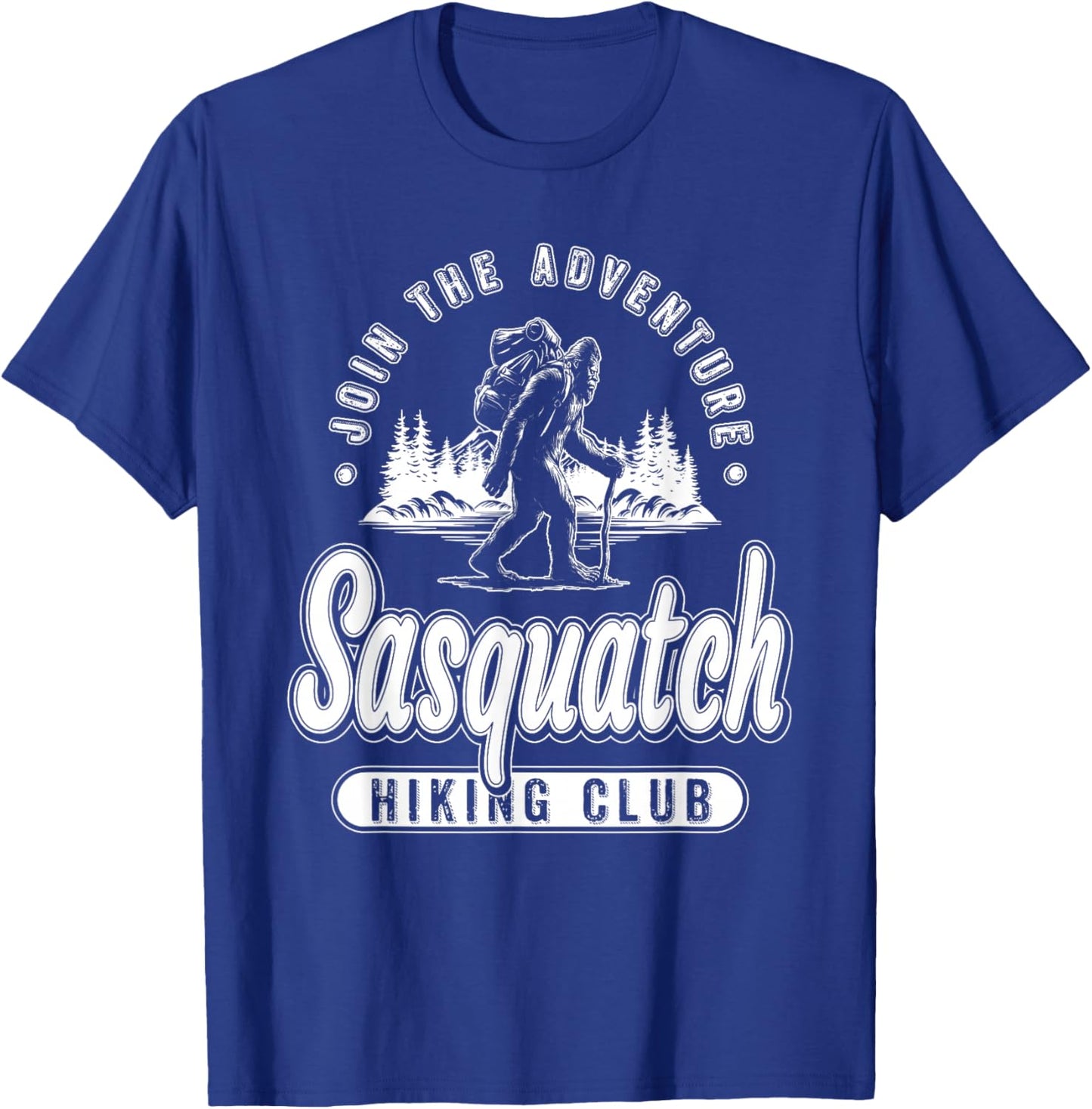 Sasquatch Hiking Club Funny Bigfoot Hiker Hiking T-Shirt - T-Shirt | Royal