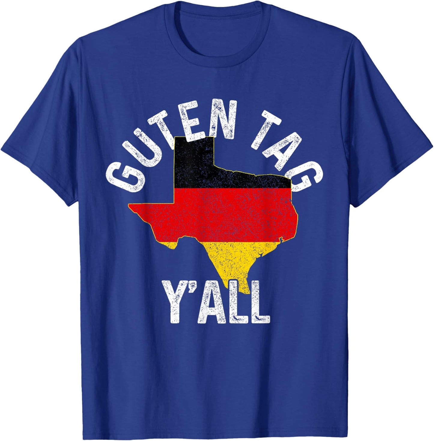 Guten Tag Y'all Funny Texas Germany Oktoberfest German Gift T-Shirt - T-Shirt | Royal