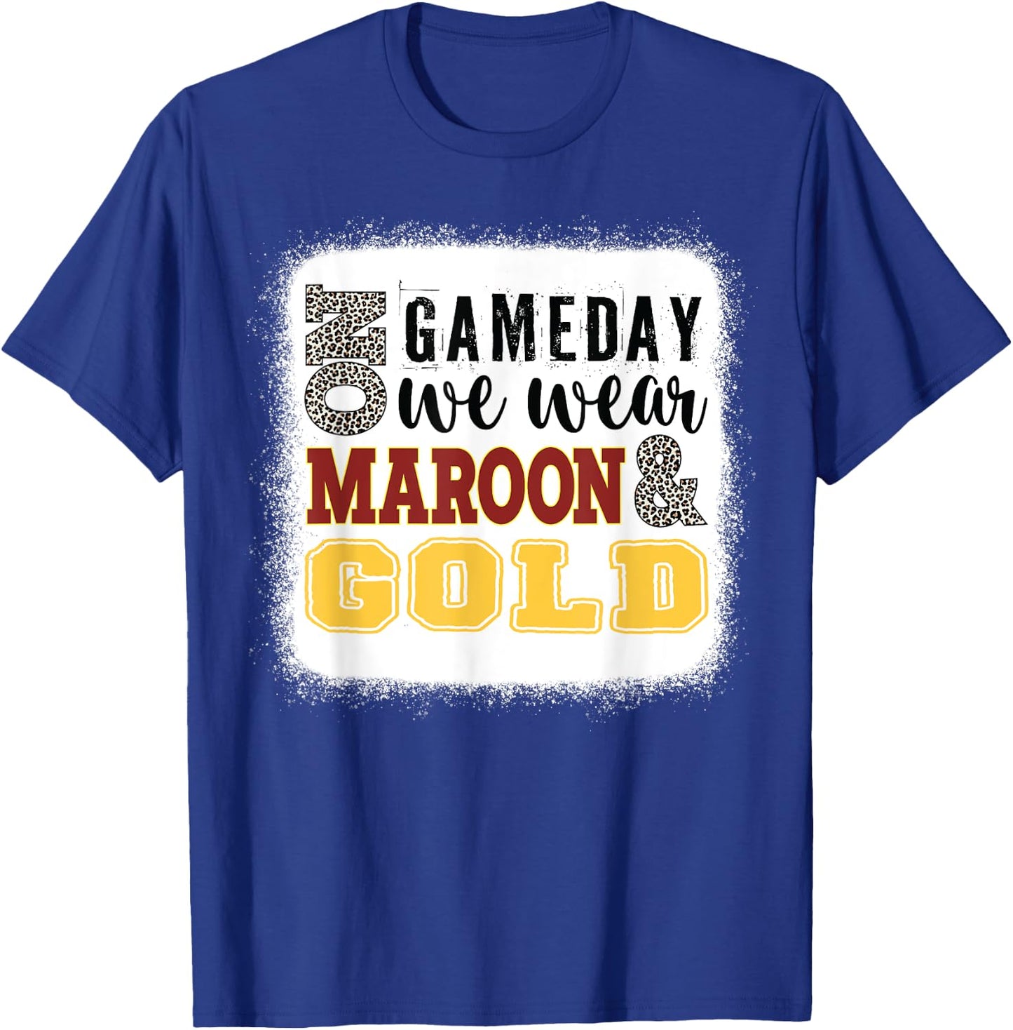 On Gameday Football We Wear Maroon And Gold Leopard Print T-Shirt - T-Shirt | Royal
