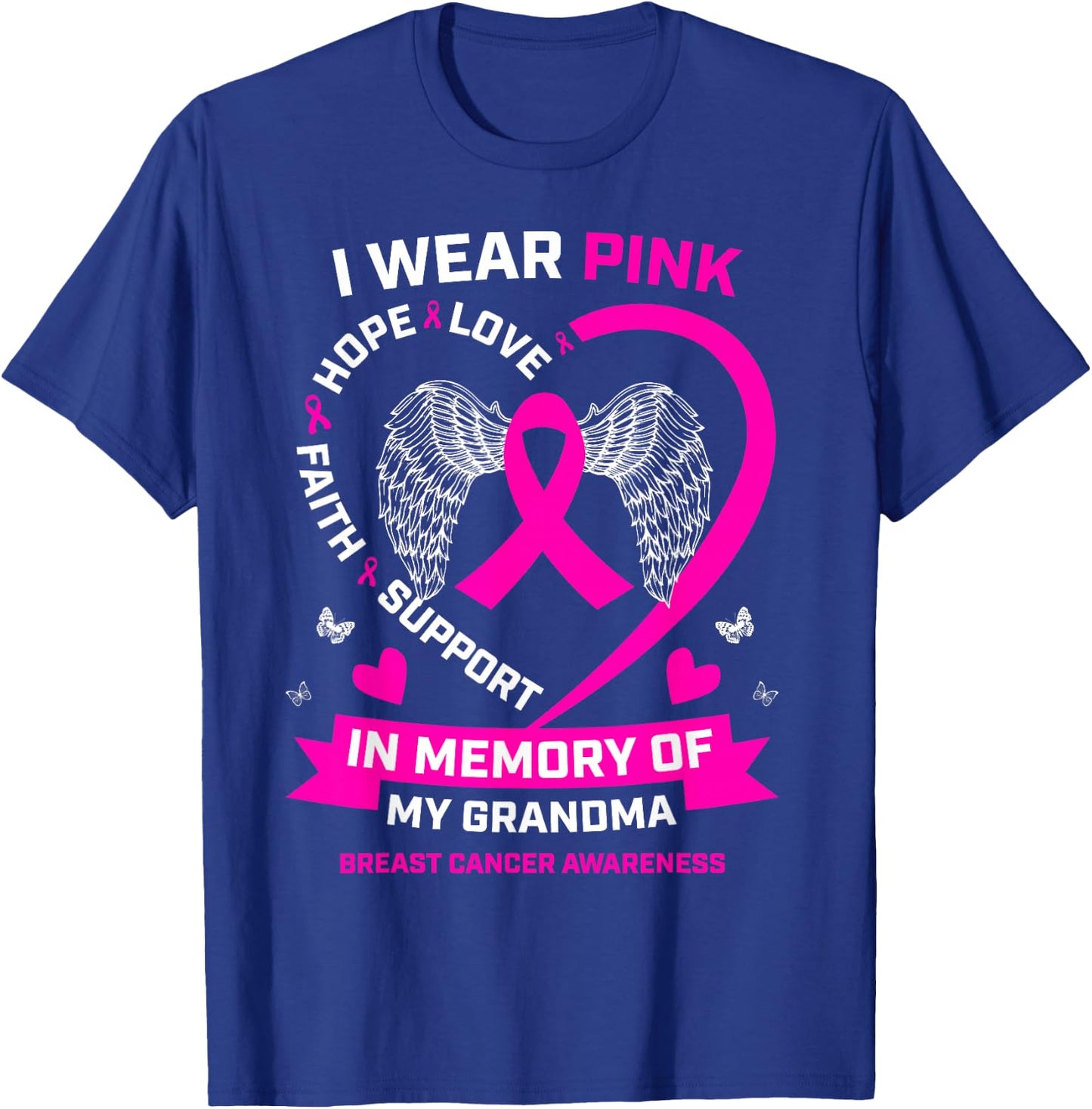 I Wear Pink In Memory Of My Grandma Breast Cancer Awareness T-Shirt - T-Shirt | Royal