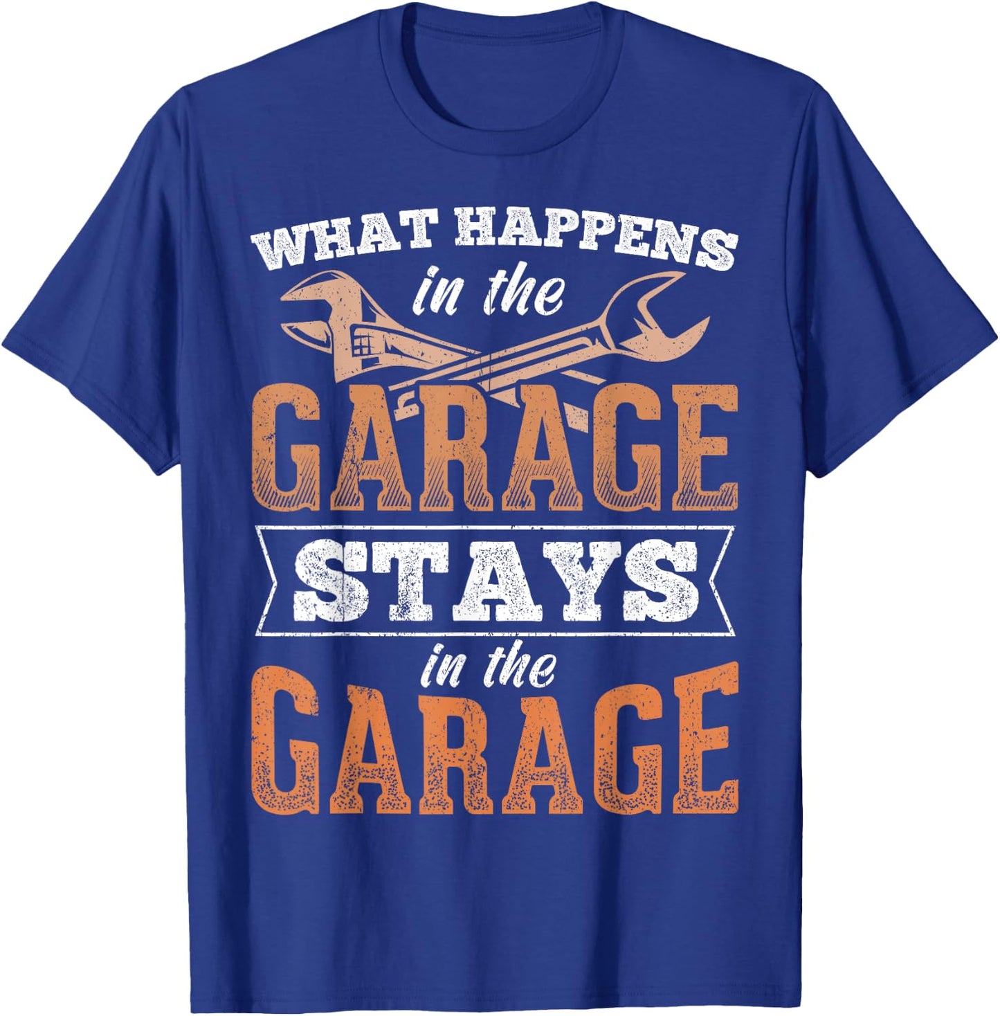 What happens in garage stays in garage - auto labor car T-Shirt - T-Shirt | Royal