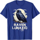 Moon Raven Lunatic Mythical Black Raven Costume Bird lover T-Shirt - T-Shirt | Royal
