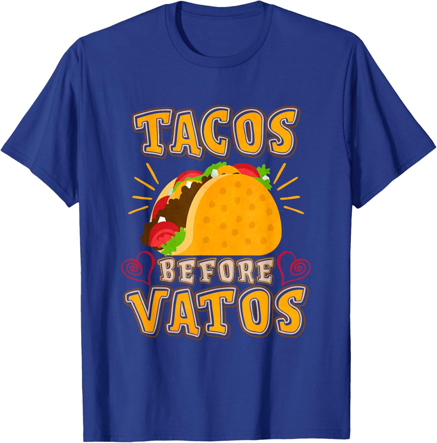Tacos Before Vatos T-Shirt - T-Shirt | Royal