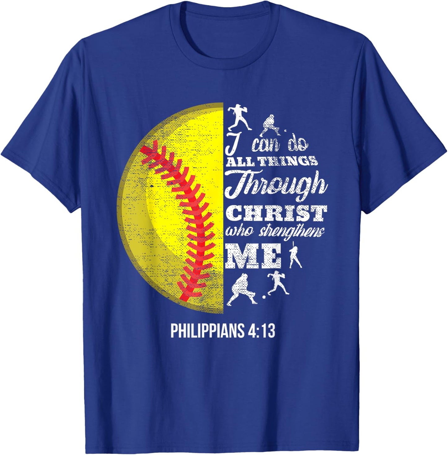 Philippians 4:13 Christian Softball Funny Bible Verse Gift T-Shirt - T-Shirt | Royal