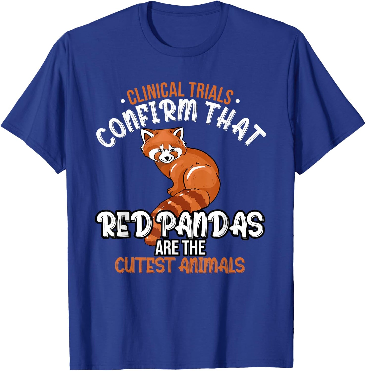 Clinical studies confirm that red pandas are the cutest T-Shirt - T-Shirt | Royal