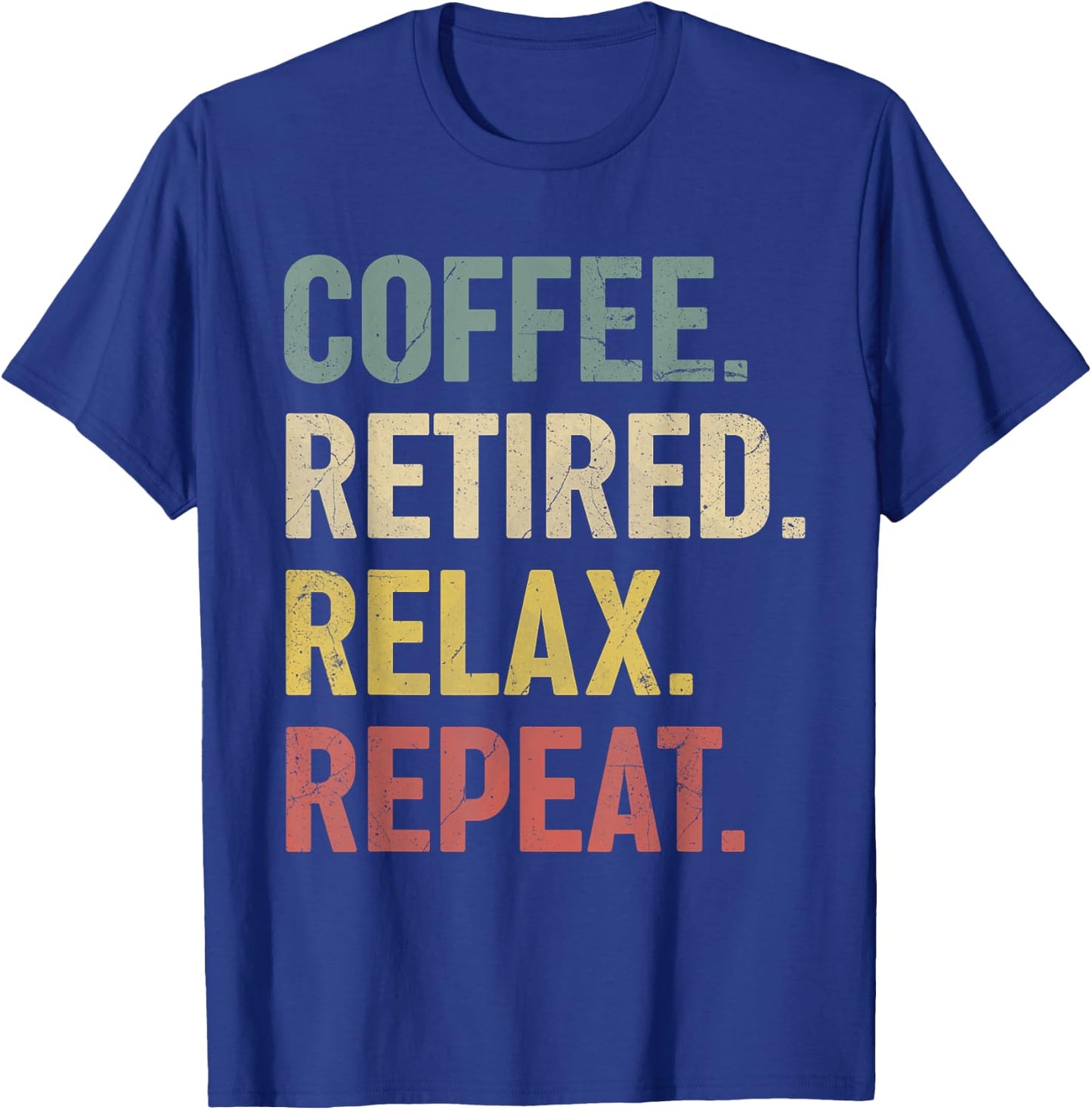 Coffee Retired Relax Repeat Retirement Gift women T-Shirt - T-Shirt | Royal