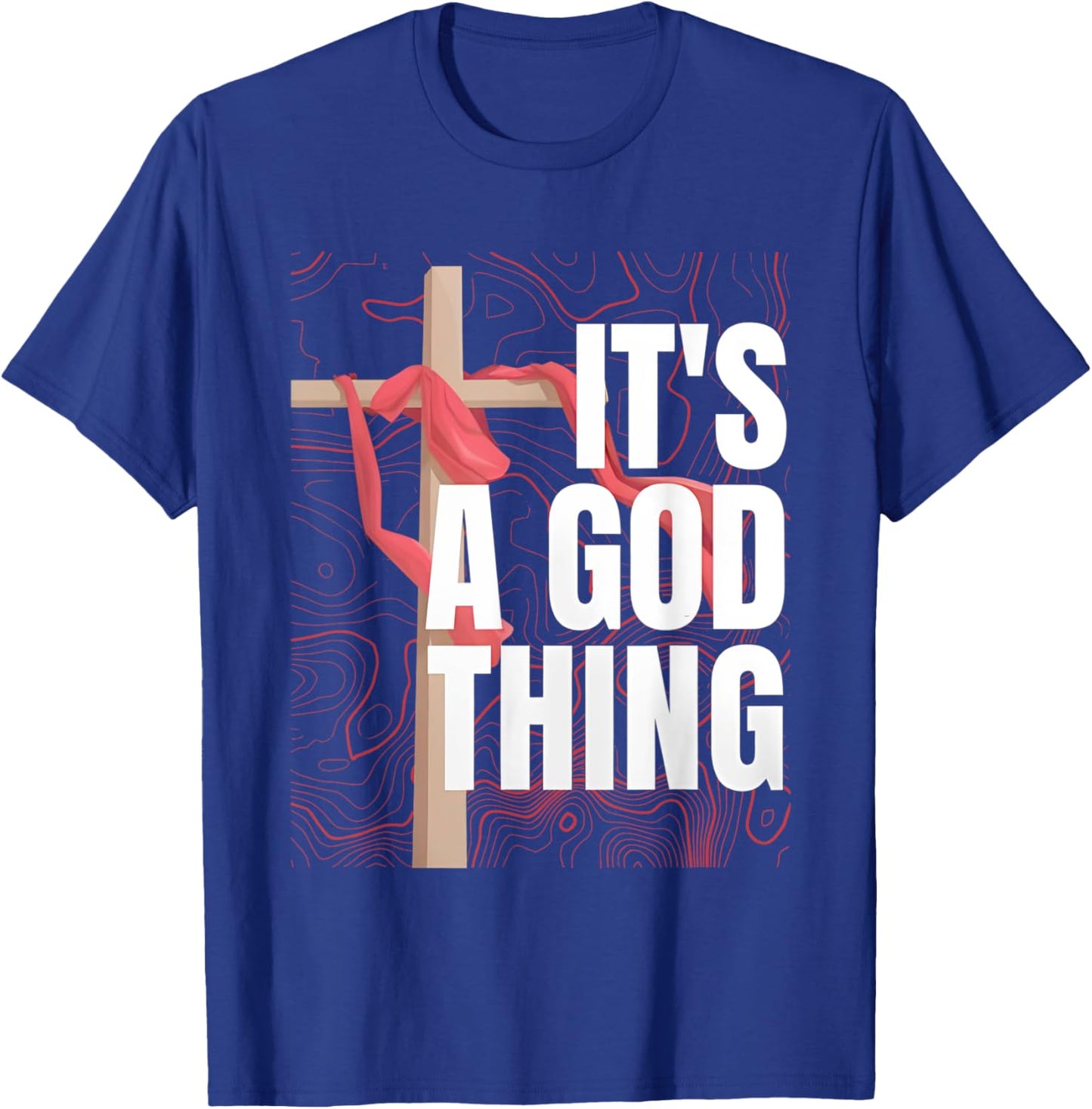 It's A God Thing T-Shirt - T-Shirt | Royal