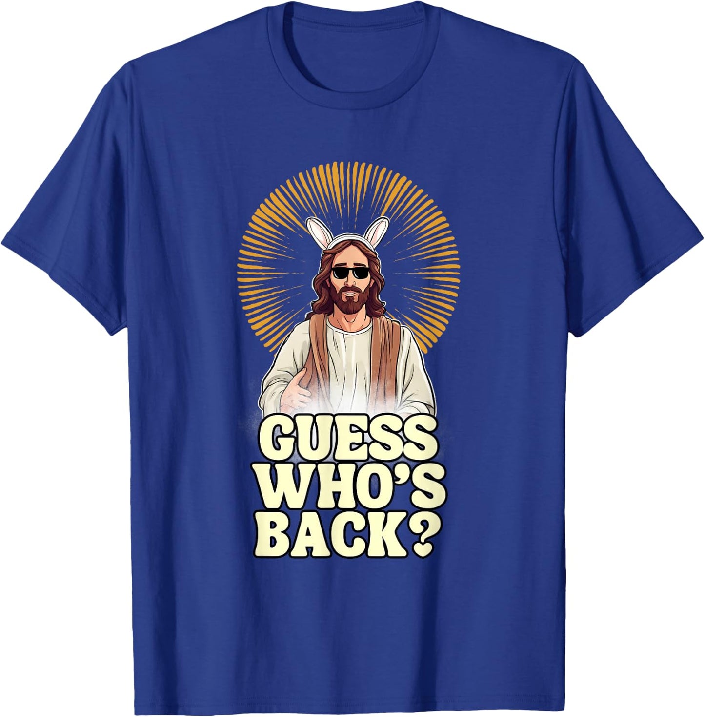 Guess Whos Back Jesus Easter Funny Religious Men Women Kids T-Shirt - T-Shirt | Royal