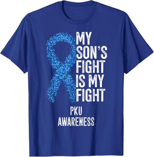 Phenylketonuria My Son's Fight Is My Fight PKU Awareness T-Shirt - T-Shirt | Royal