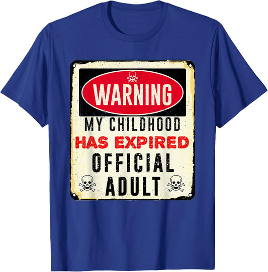 Warning my childhood has expired official adult 18 birthday T-Shirt - T-Shirt | Royal