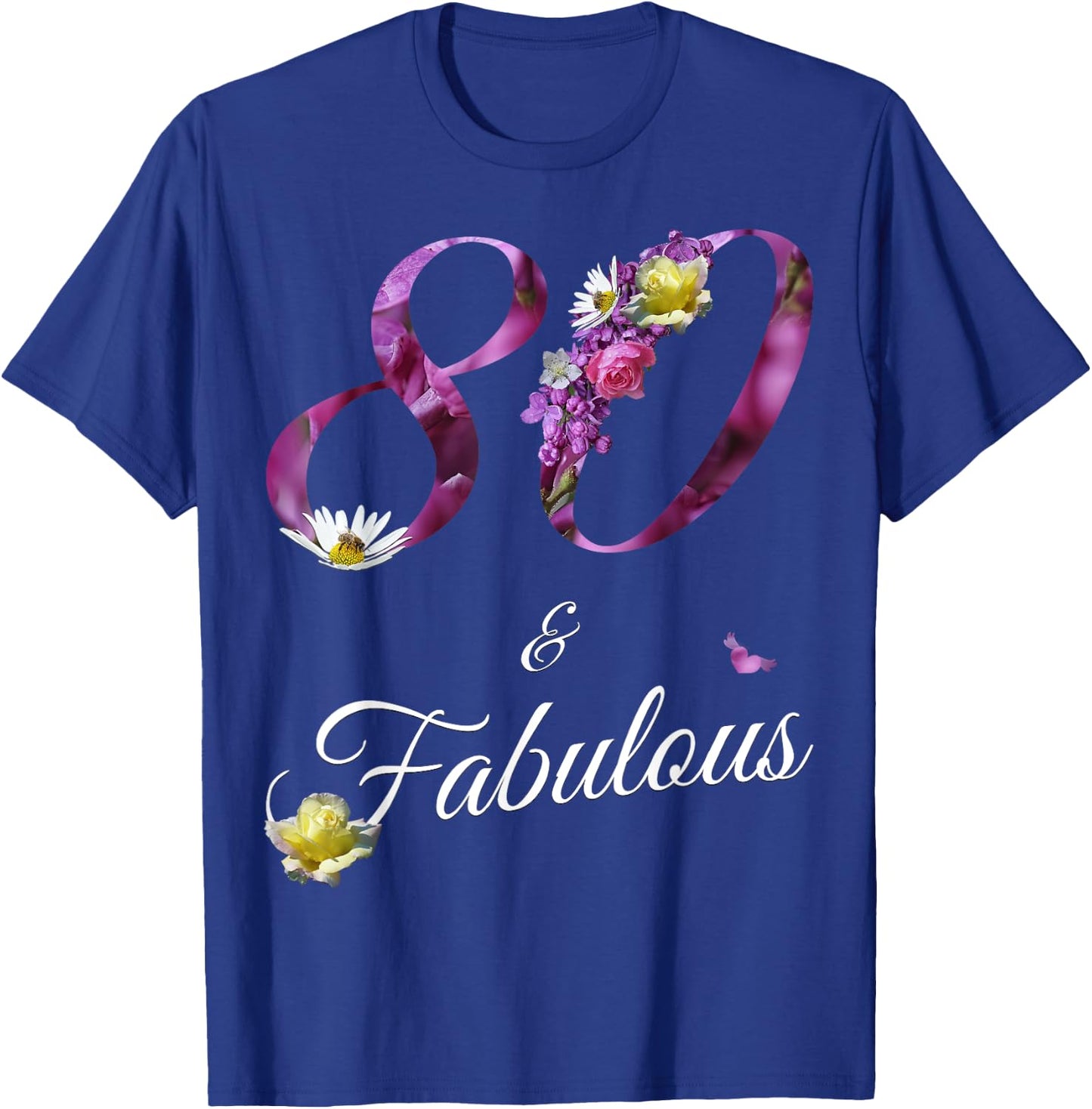 80 & Fabulous 80 Year Old Floral 1945 80th Birthday Gift T-Shirt - T-Shirt | Royal