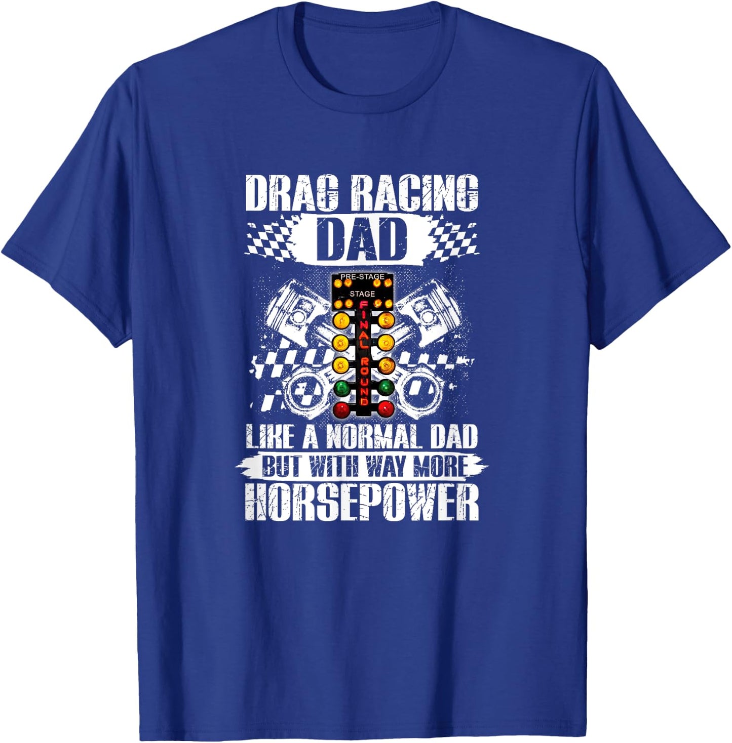Drag Racing Dad With Way More Horsepower Car Mechanic Dad T-Shirt - T-Shirt | Royal