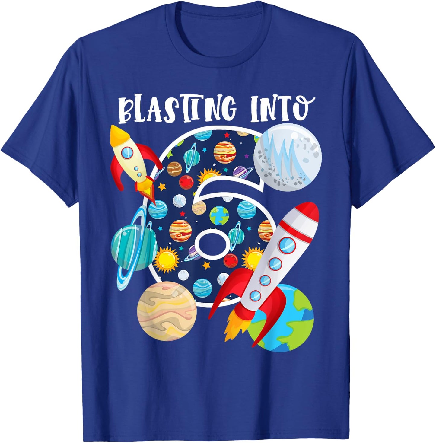 Blasting Into Outer Space 6 Year Old 6th Birthday Party Kids T-Shirt - T-Shirt | Royal