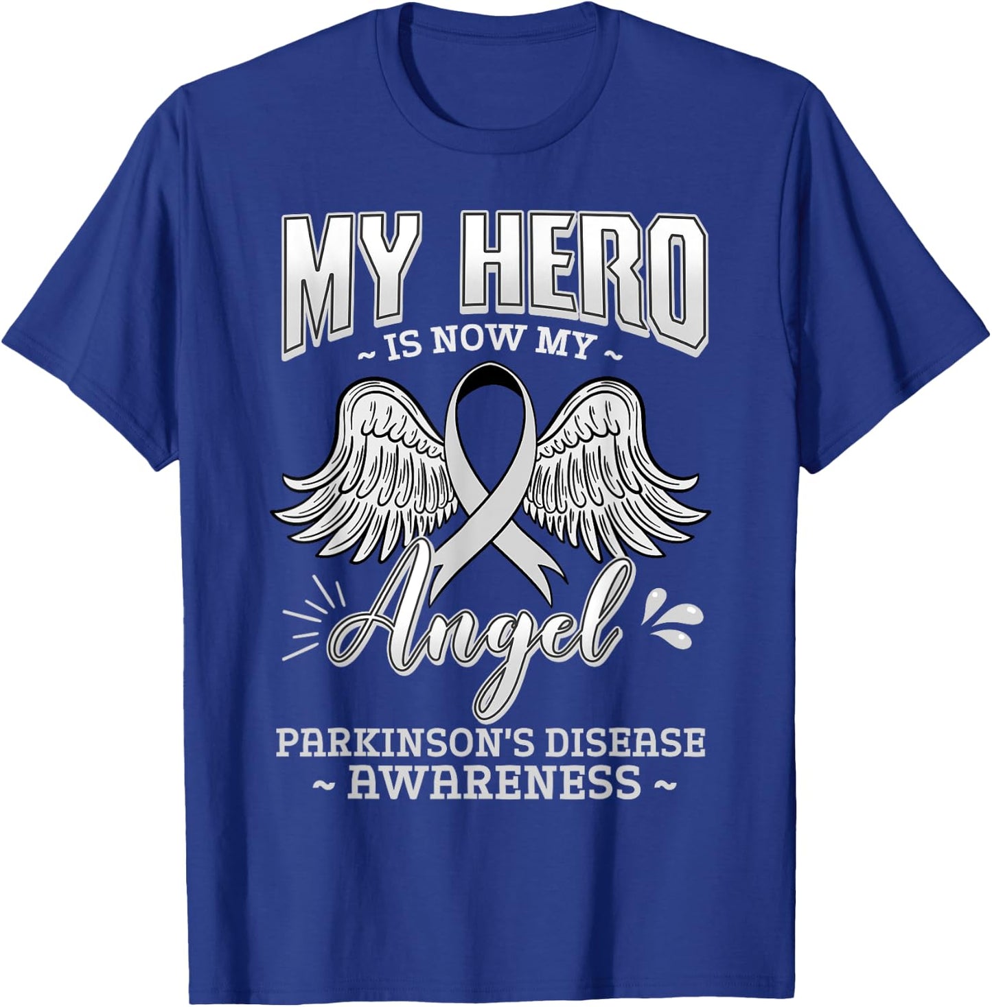 My Hero Is Now My Angel Parkinson's Disease Grey Ribbon T-Shirt - T-Shirt | Royal