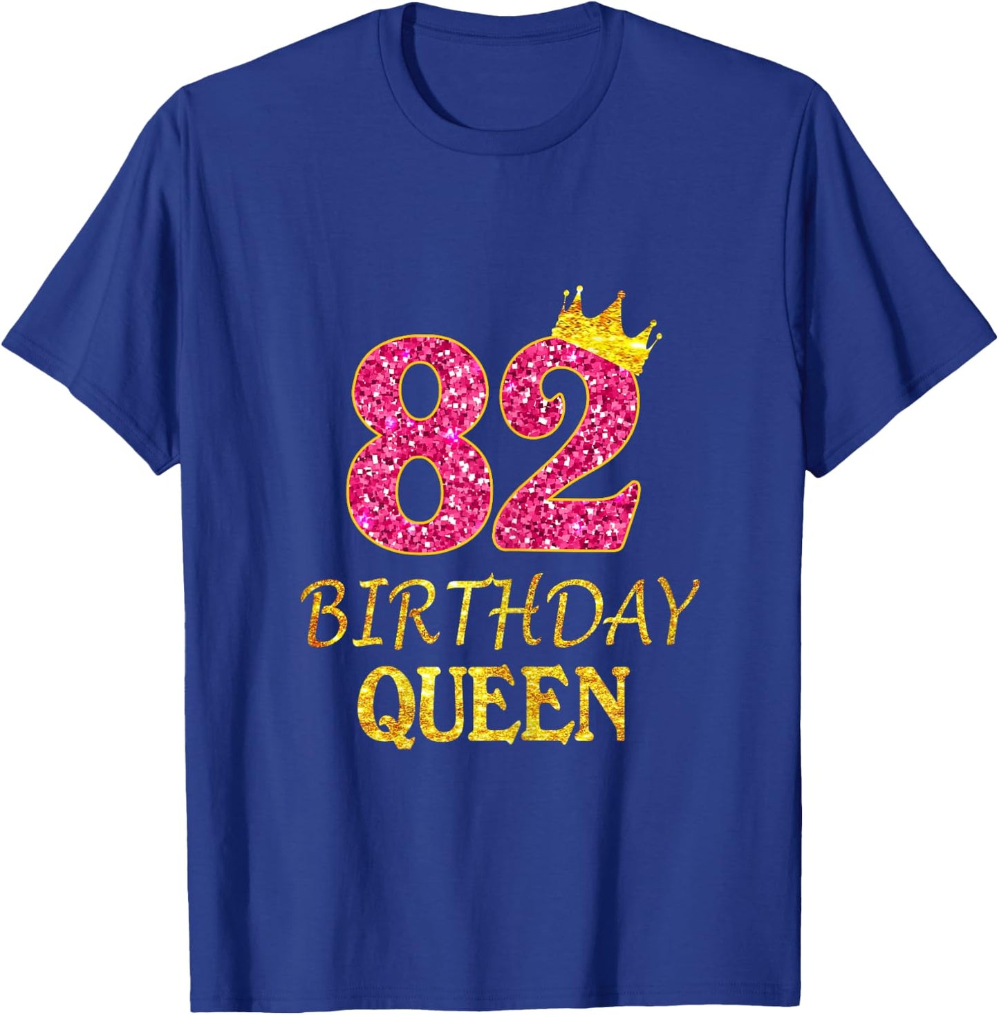 82nd Birthday Queen Girl For 82 Years Old T-Shirt - T-Shirt | Royal