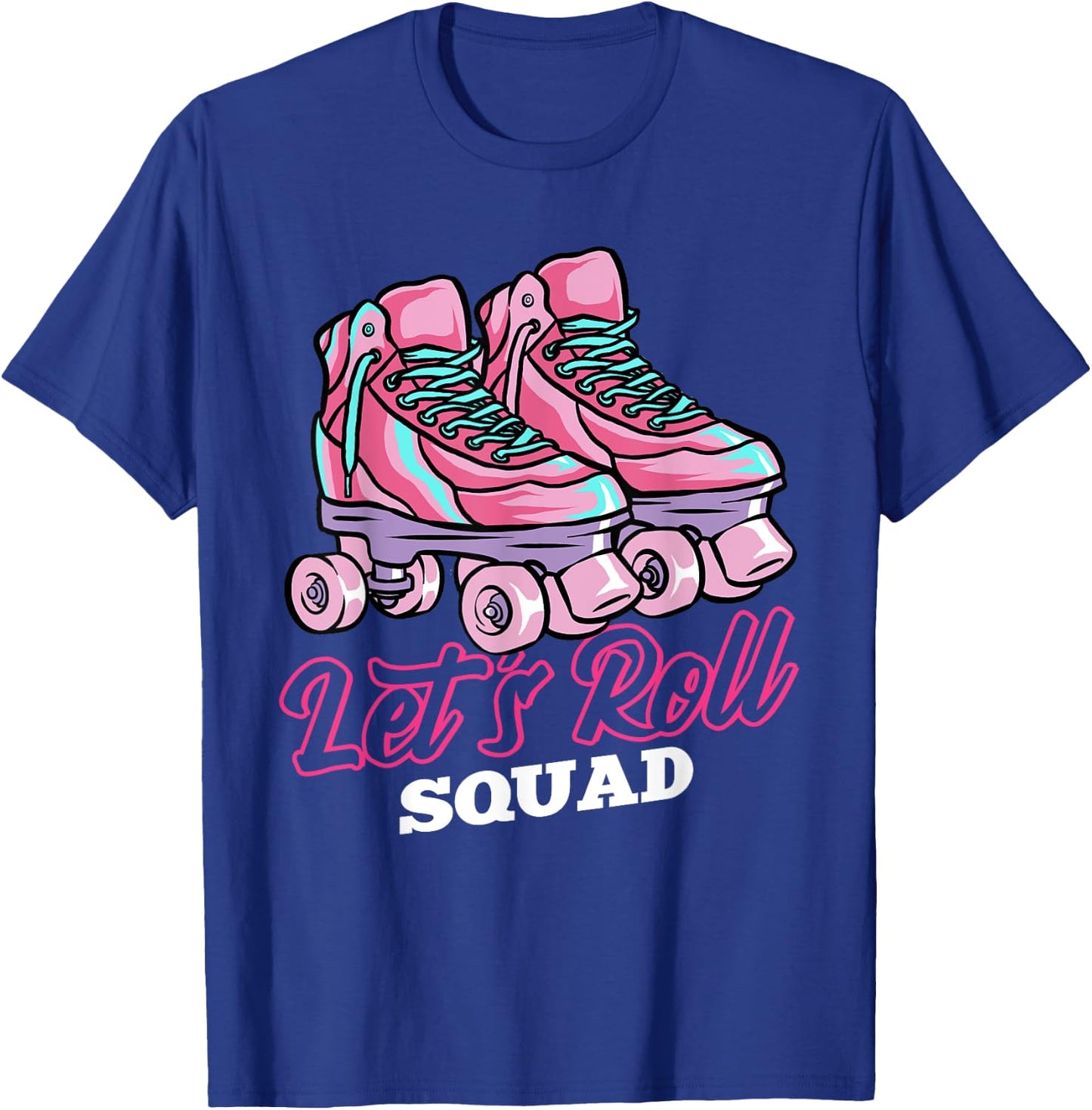 Let's Roll Squad, Roller Skating Theme, Retro Roller Blading T-Shirt - T-Shirt | Royal