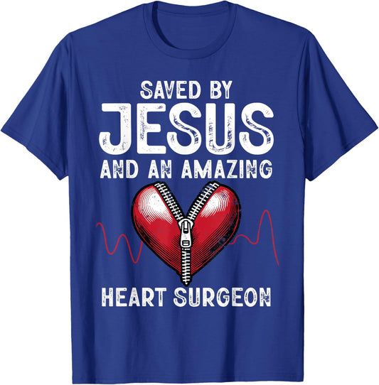 Saved By Jesus And An Amazing Heart Surgeon Funny Surgery T-Shirt - T-Shirt | Royal