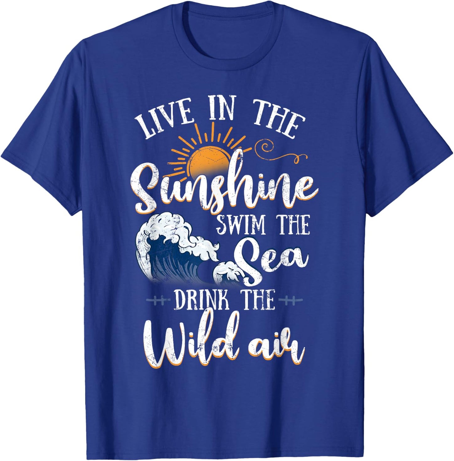 Live In The Sunshine Swim The Sea Shirt & Women T-Shirt - T-Shirt | Royal