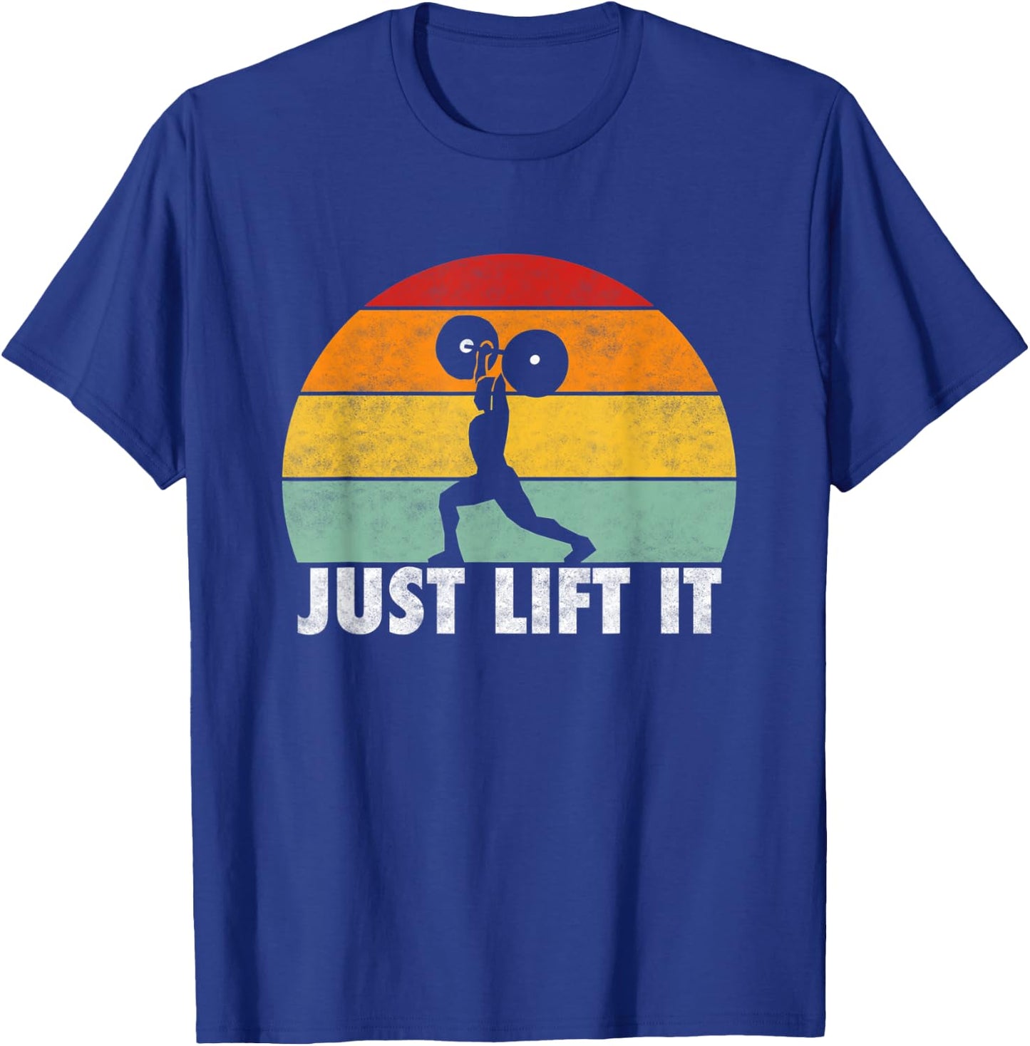Just lift it. Retro Design for Power Lifter weight lifter T-Shirt - T-Shirt | Royal