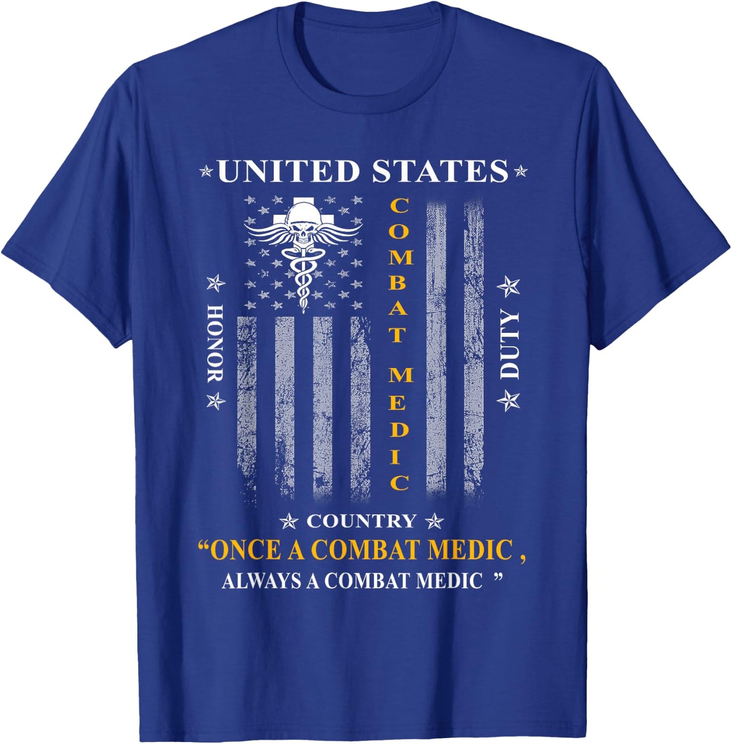 Once a Combat Medic, Always a Combat Medic T-Shirt - T-Shirt | Royal