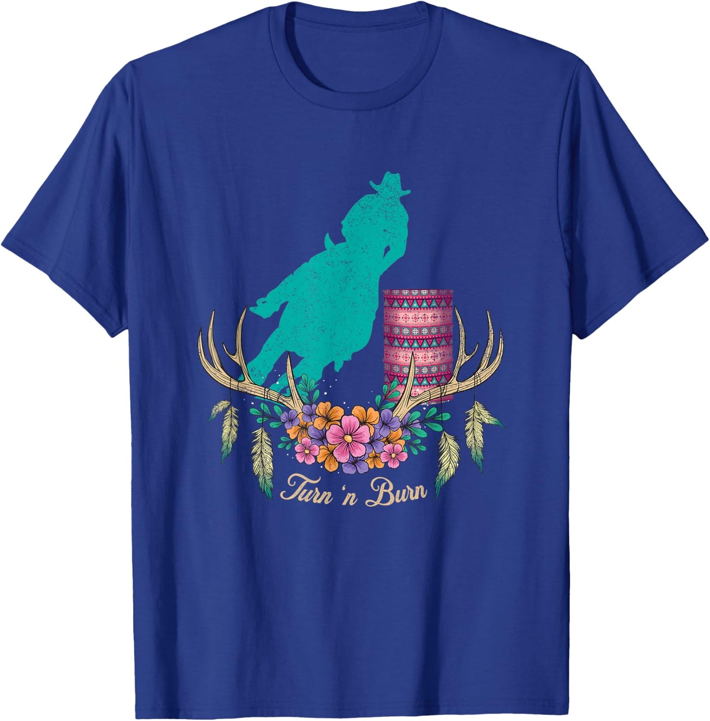 Boho Barrel Racer Turn and Burn Barrel Racing Rodeo Cowgirl T-Shirt - T-Shirt | Royal