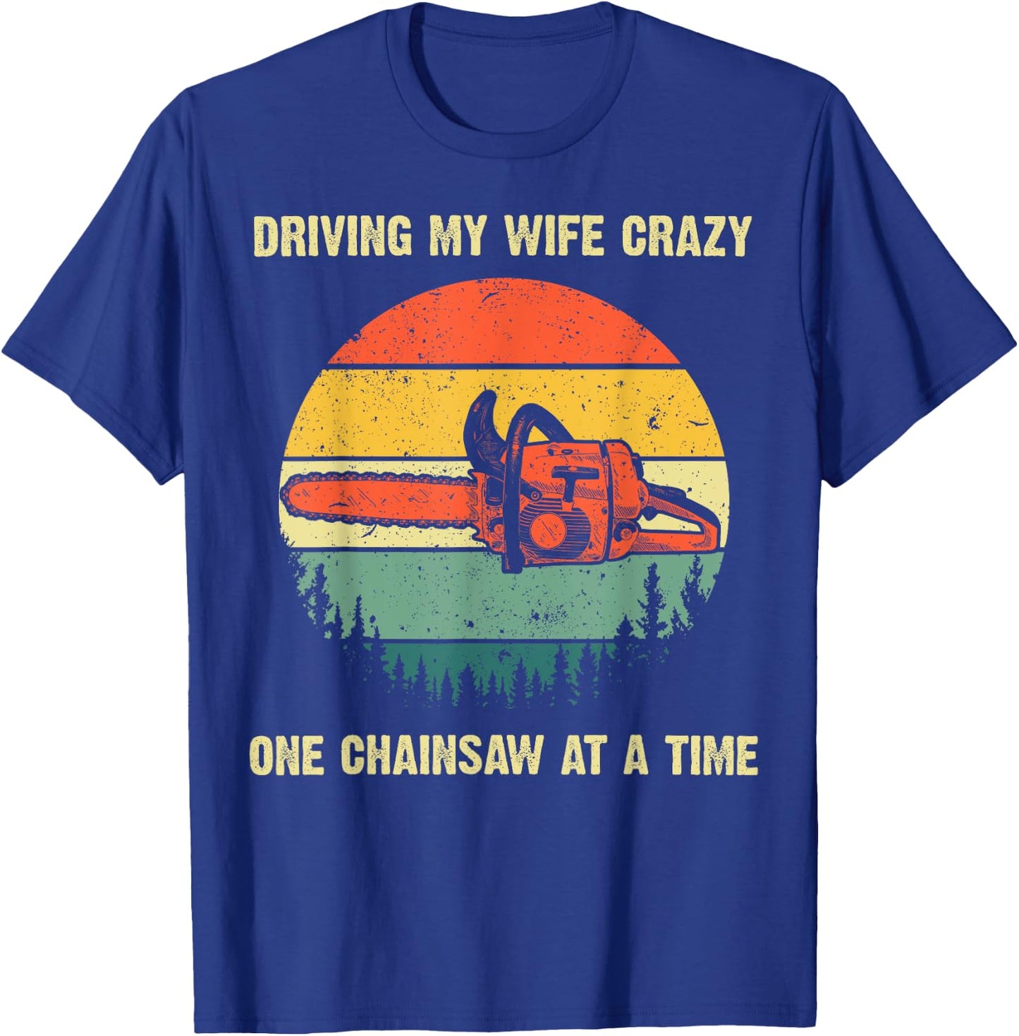Funny Chainsaw Dad Lumberjack Arborist Tree Cutter T-Shirt - T-Shirt | Royal