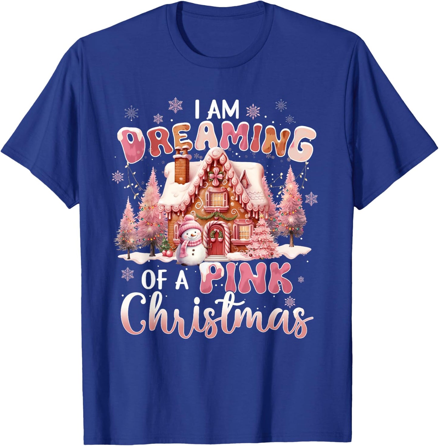 I'm Dreaming Of A Pink Christmas Xmas Pink House Snowman T-Shirt - T-Shirt | Royal