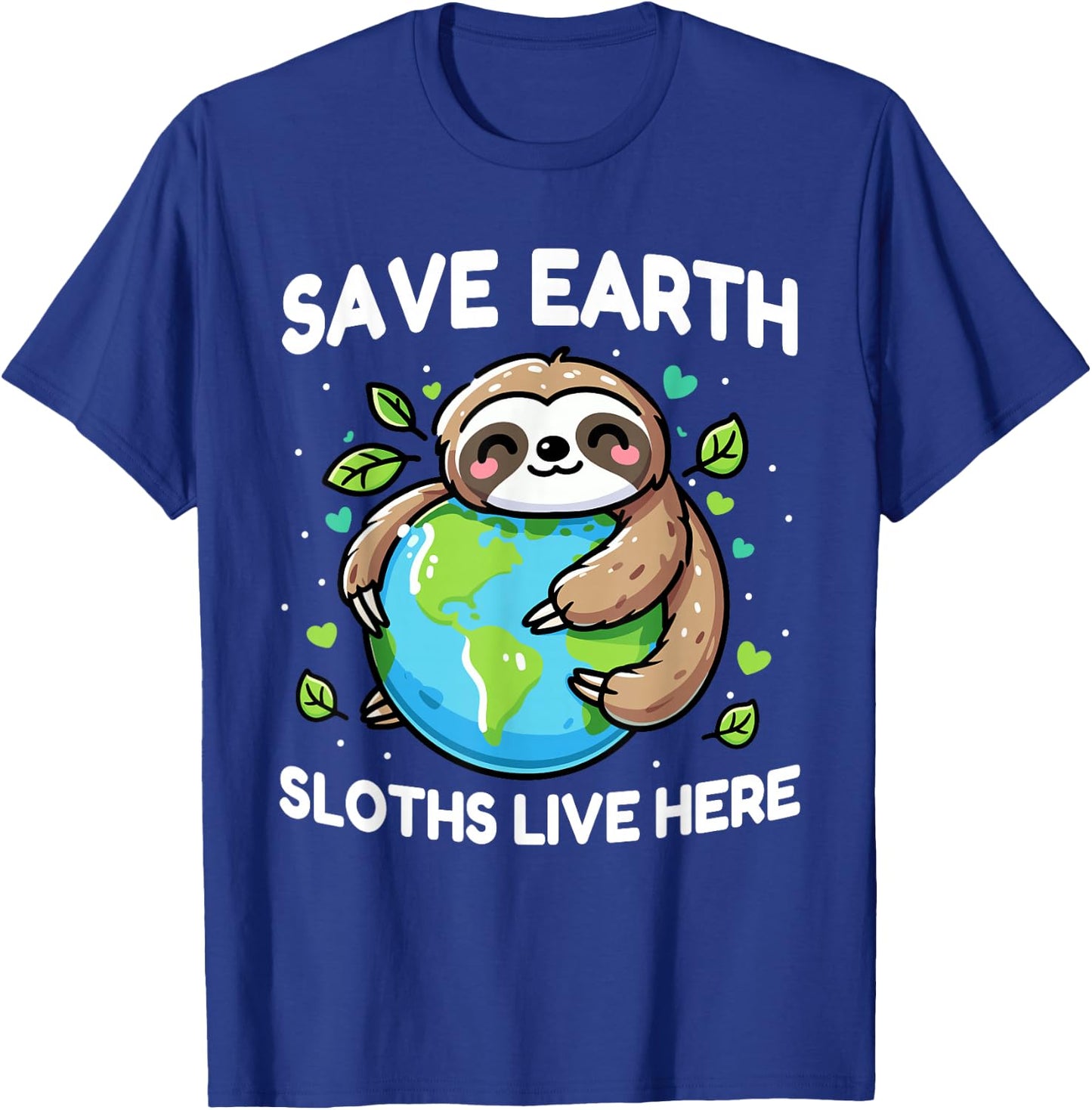 Save Earth Sloth Design - Funny Animal Earth Day T-Shirt - T-Shirt | Royal