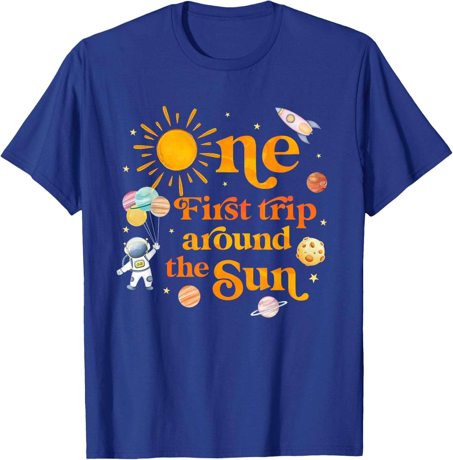 One Year Old First Trip Around the Sun Space 1st Birthday T-Shirt - T-Shirt | Royal