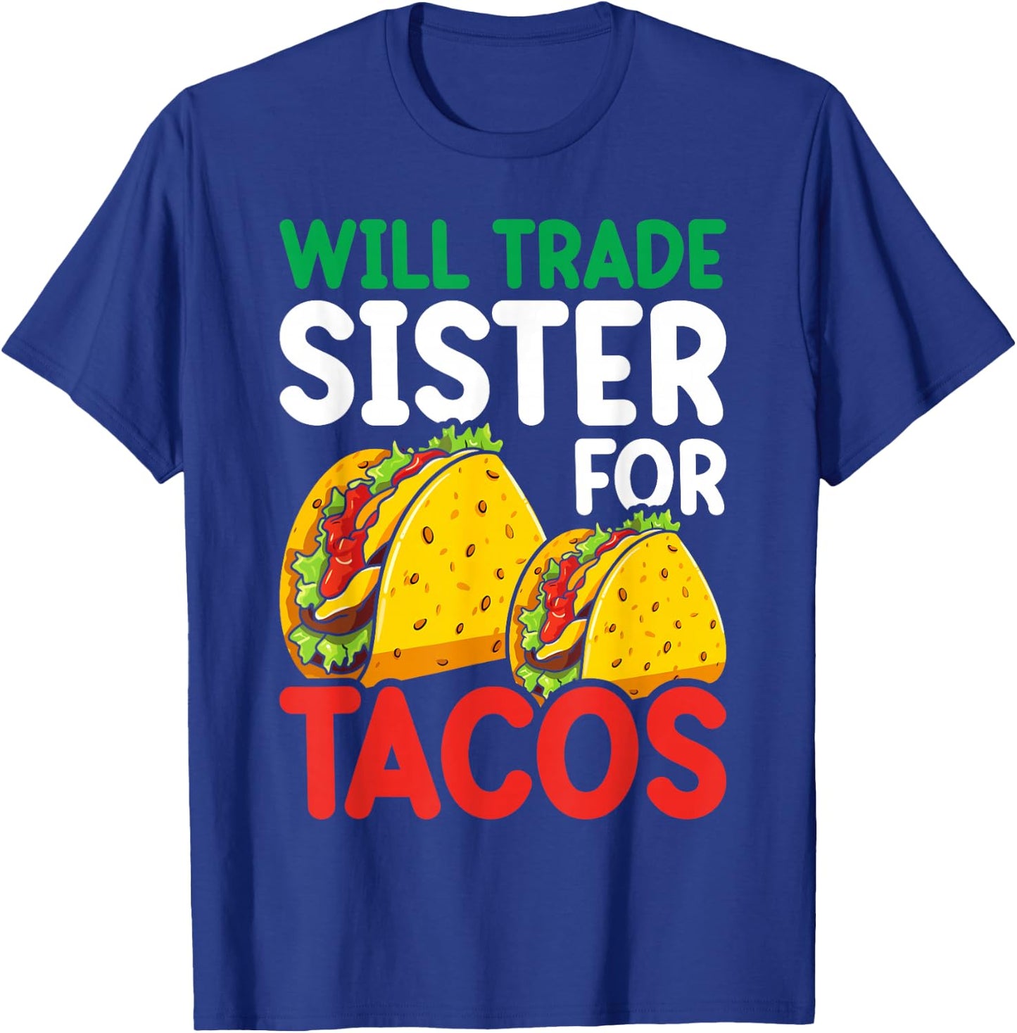 Kids Will Trade Sister For Tacos Toddler Boys Cinco De Mayo T-Shirt - T-Shirt | Royal